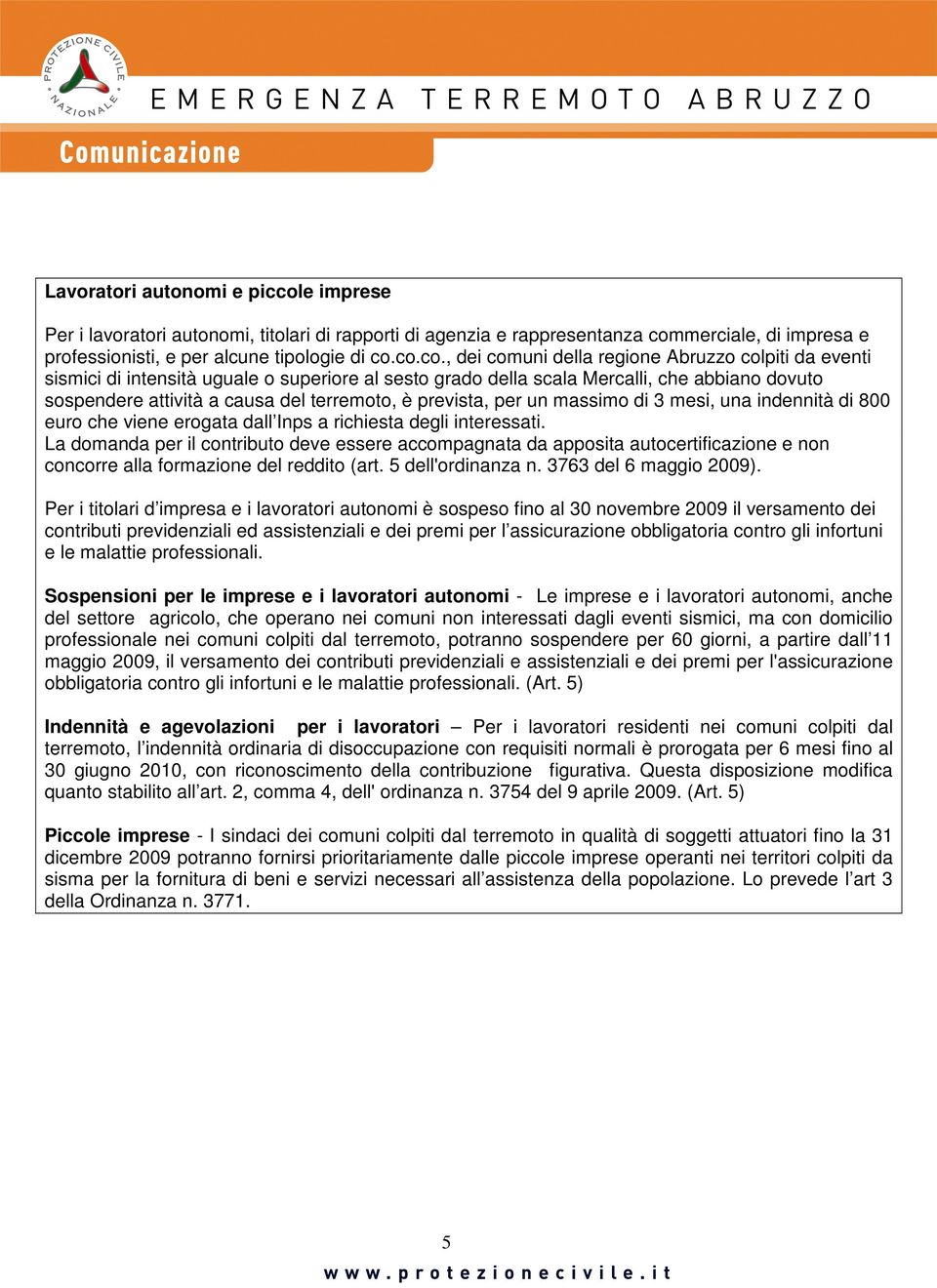 merciale, di impresa e professionisti, e per alcune tipologie di co.