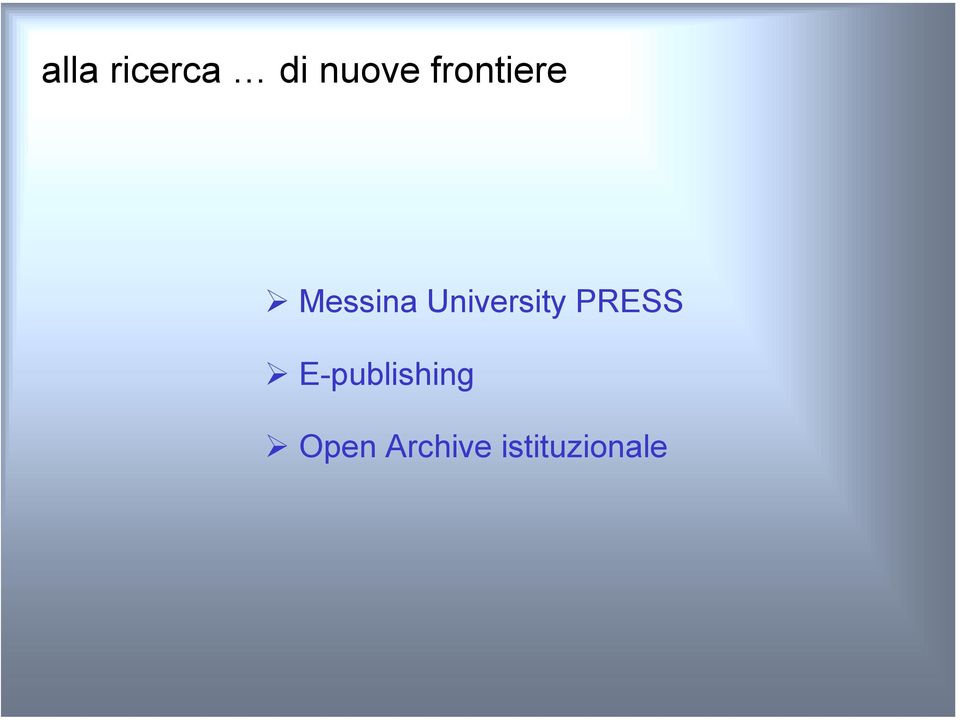 Messina University PRESS!