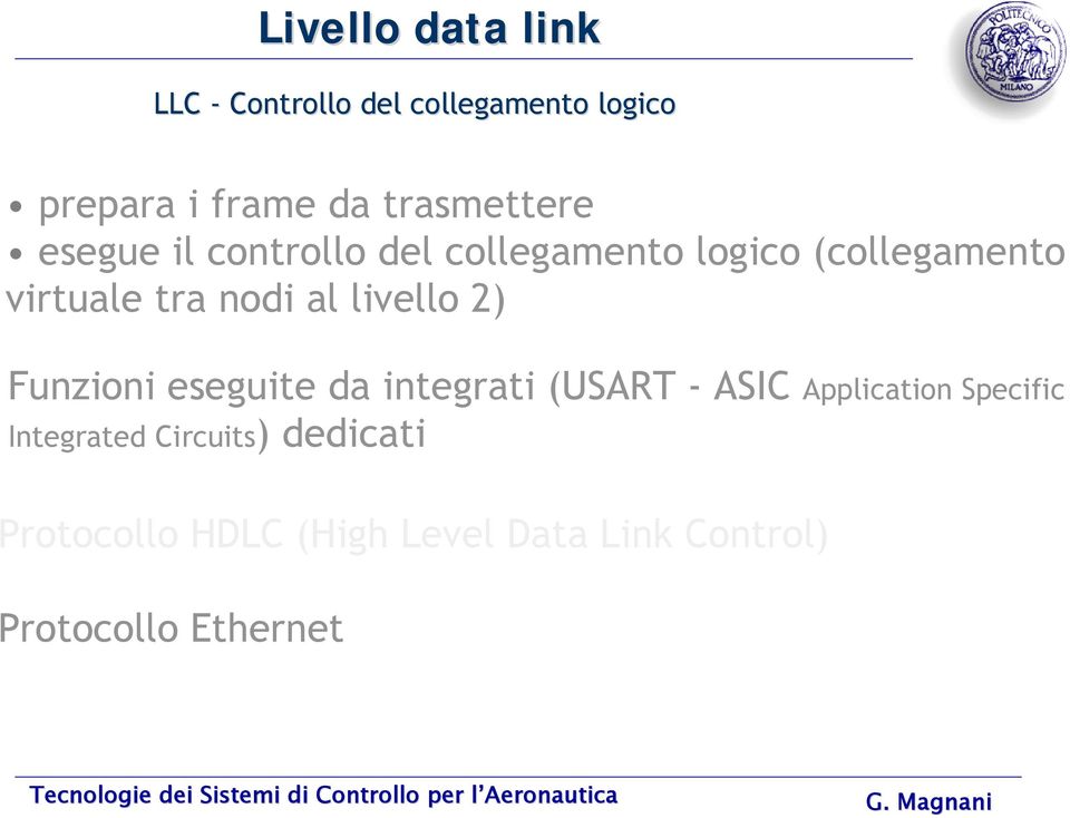nodi al livello 2) Funzioni eseguite da integrati (USART - ASIC Application Specific