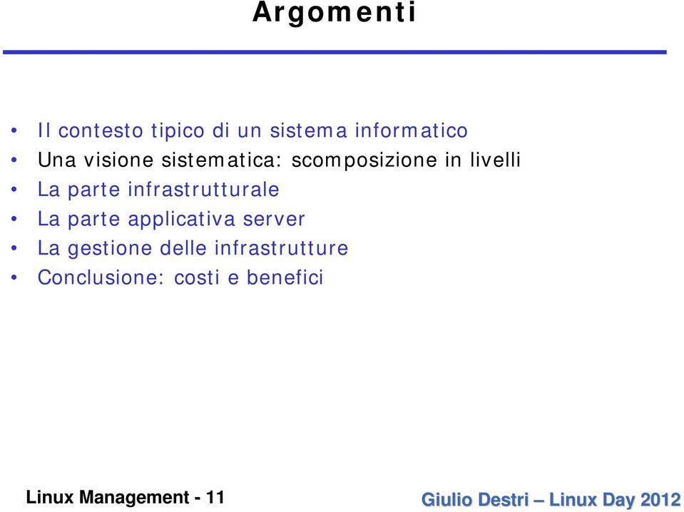 infrastrutturale La parte applicativa server La gestione