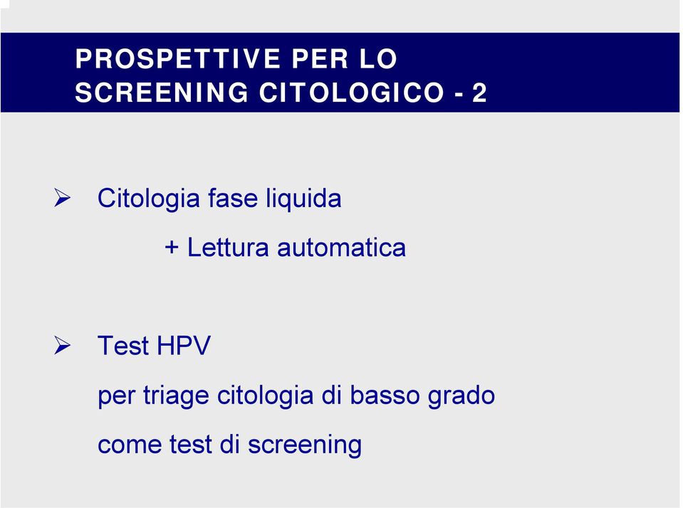 + Lettura automatica Test HPV per