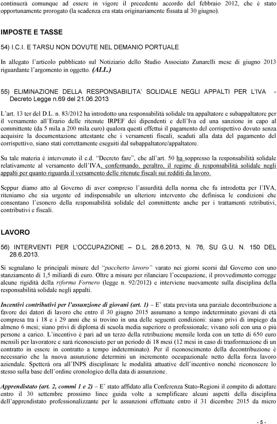 (ALL.) 55) ELIMINAZIONE DELLA RESPONSABILITA SOLIDALE NEGLI APPALTI PER L IVA - Decreto Legge n.