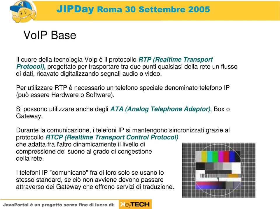 Si possono utilizzare anche degli ATA (Analog Telephone Adaptor), Box o Gateway.