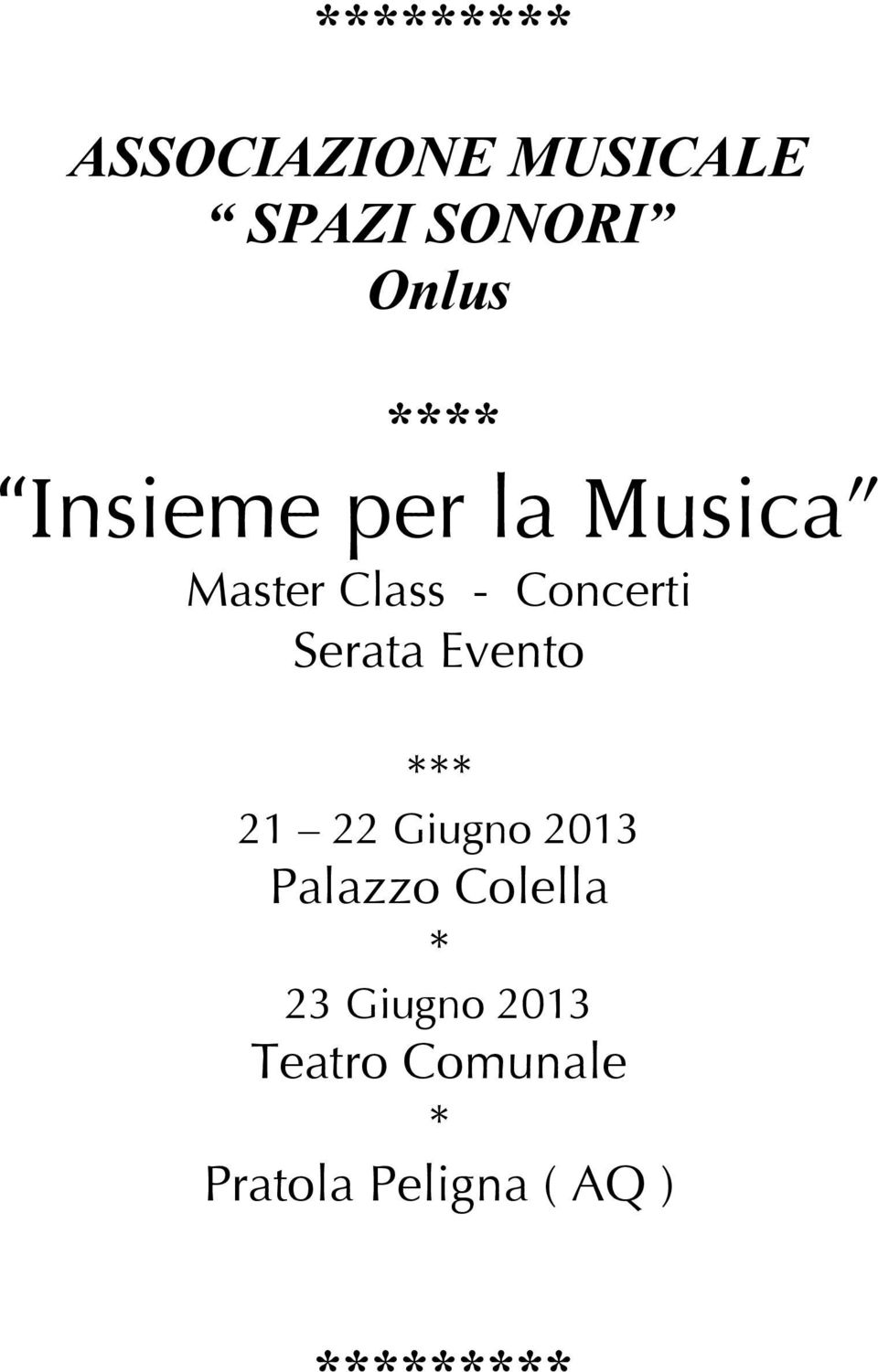 Evento *** 21 22 Giugno 2013 Palazzo Colella * 23