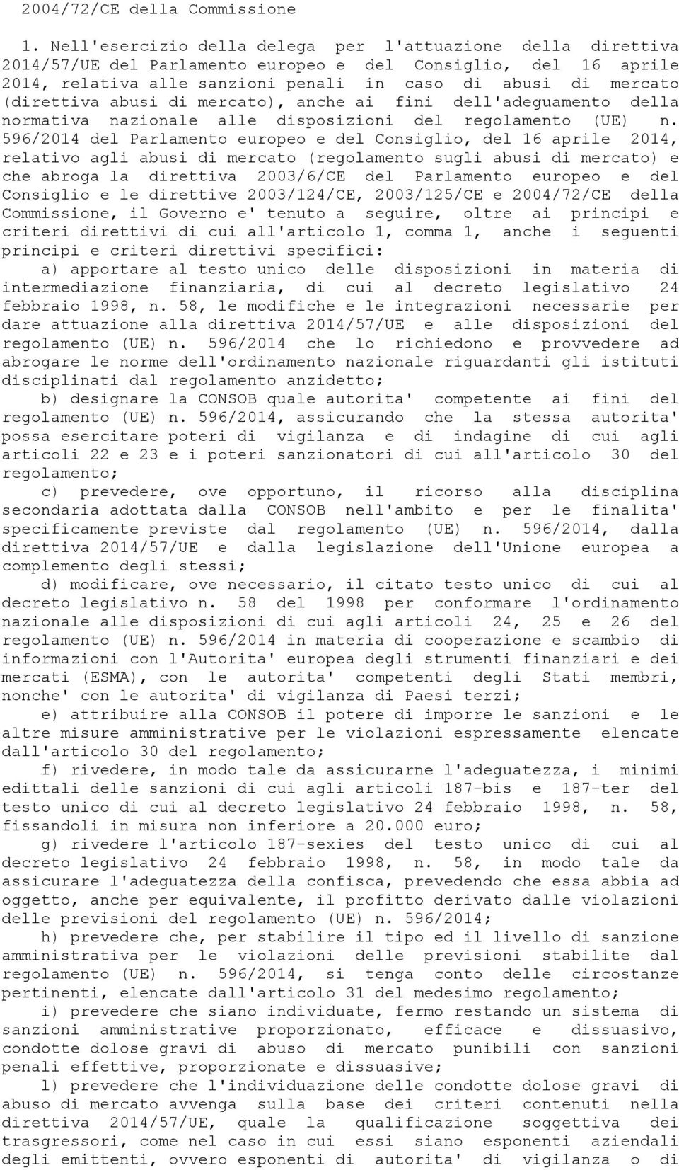 (direttiva abusi di mercato), anche ai fini dell'adeguamento della normativa nazionale alle disposizioni del regolamento (UE) n.