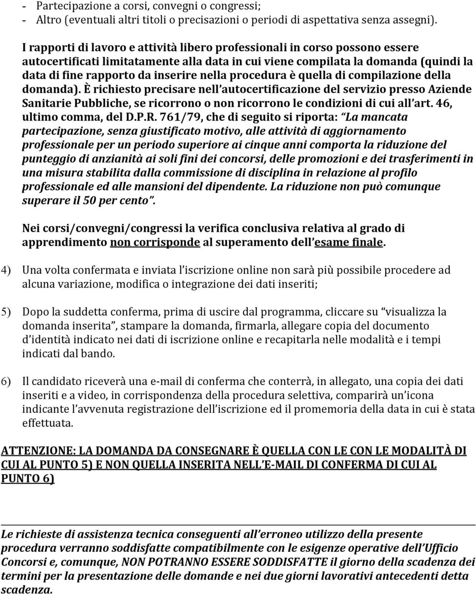 nella procedura è quella di compilazione della domanda).