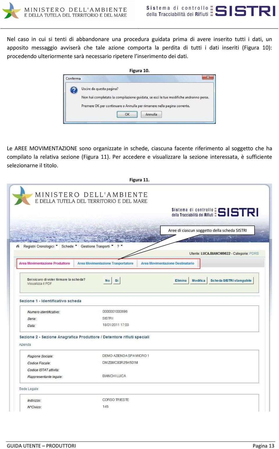 Le AREE MOVIMENTAZIONE sono organizzate in schede, ciascuna facente riferimento al soggetto che ha compilato la relativa sezione (Figura 11).