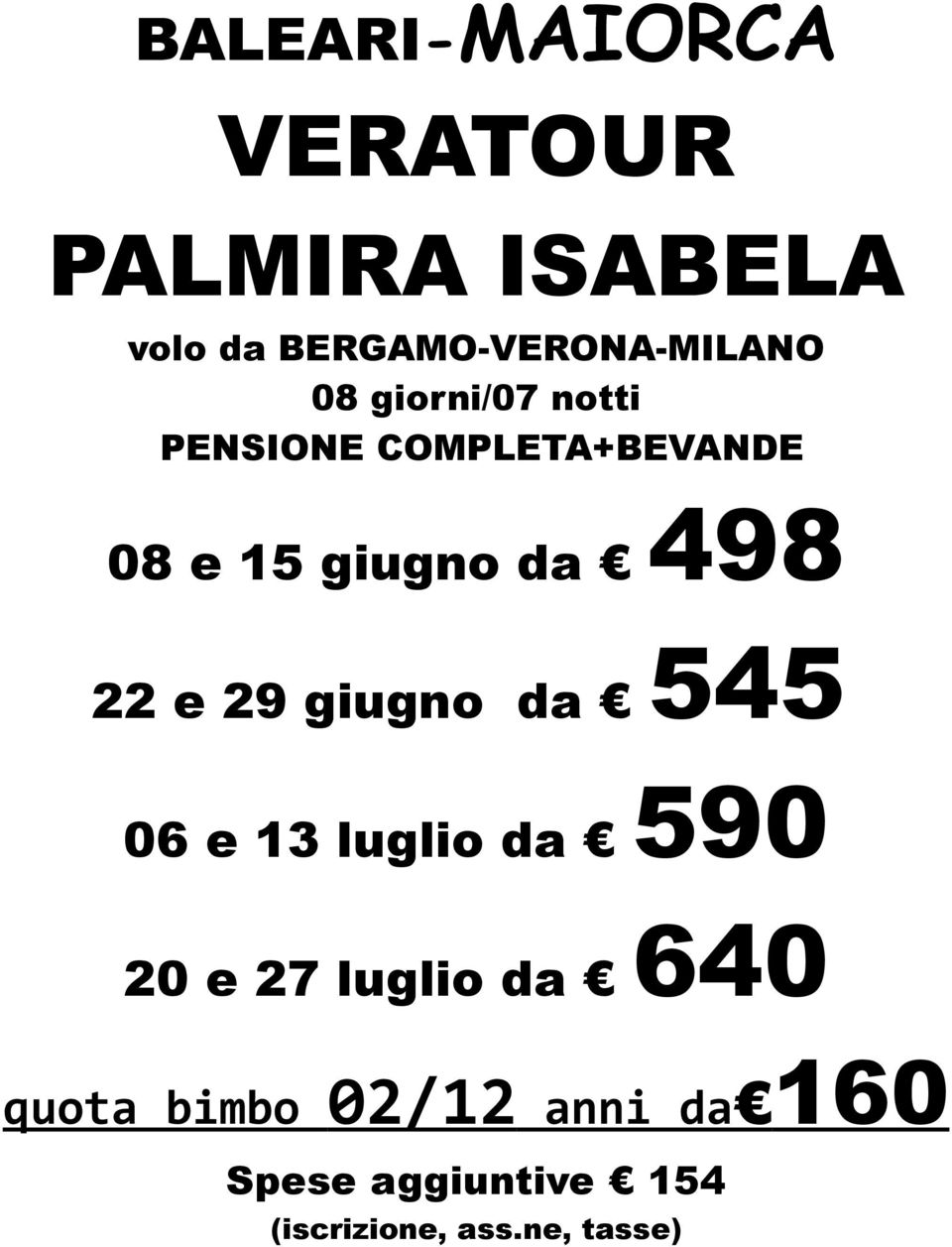 giugno da 498 22 e 29 giugno da 545 06 e 13 luglio da 590