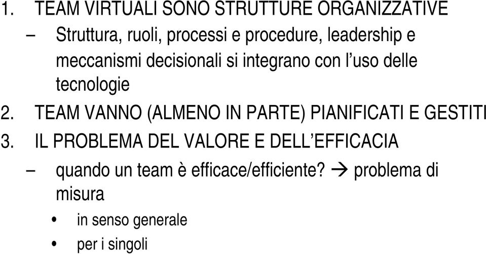 TEAM VANNO (ALMENO IN PARTE) PIANIFICATI E GESTITI 3.