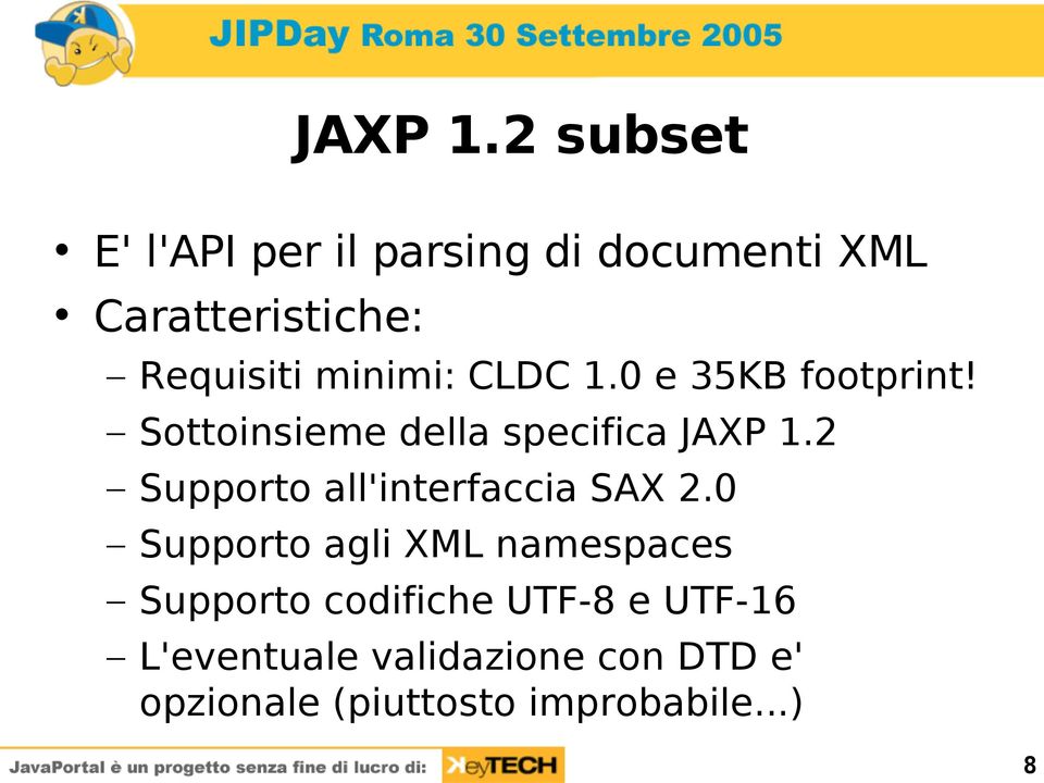 minimi: CLDC 1.0 e 35KB footprint!