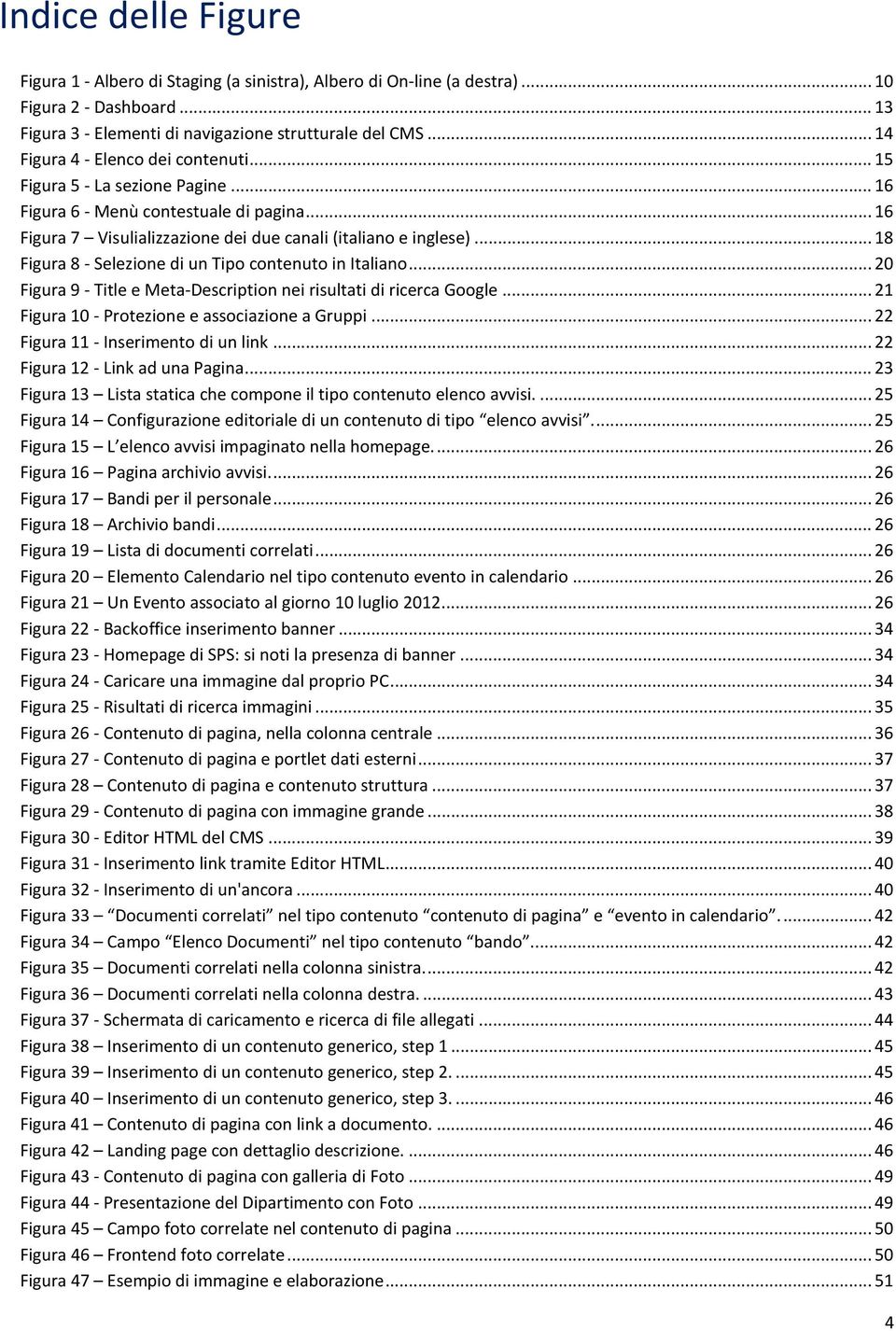 .. 18 Figura 8 - Selezione di un Tipo contenuto in Italiano... 20 Figura 9 - Title e Meta-Description nei risultati di ricerca Google... 21 Figura 10 - Protezione e associazione a Gruppi.