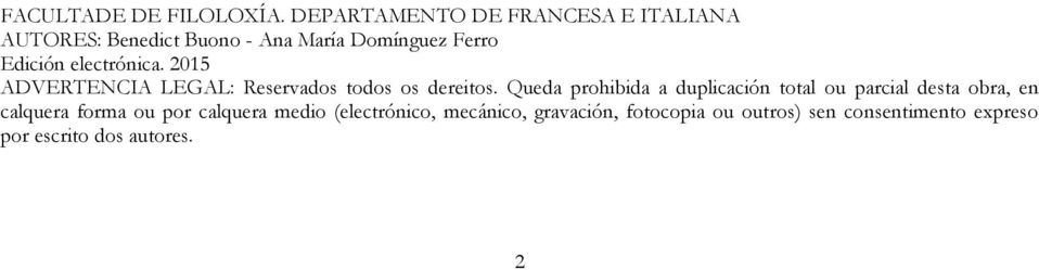 electrónica. 2015 ADVERTENCIA LEGAL: Reservados todos os dereitos.