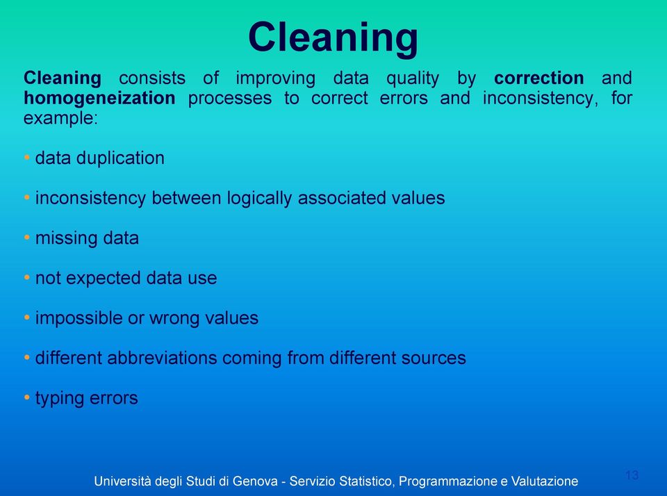 inconsistency between logically associated values missing data not expected data use