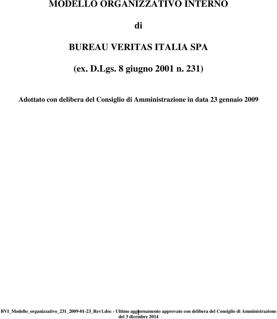 231) Adottato con delibera del Consiglio di Amministrazione in data 23 gennaio