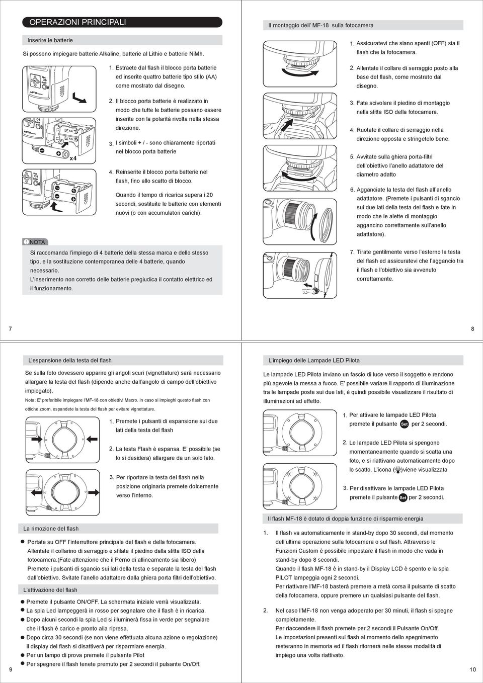 ostrato dal disegno disegno 2 Il blocco porta batterie è realizzato in 3 Fate scivolare il piedino di ontaggio odo che tutte le batterie possano essere nella slitta ISO della fotocaera inserite con