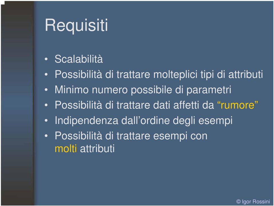 di trattare dati affetti da rumore Indipendenza dall ordine