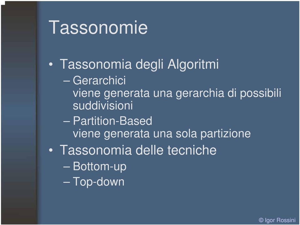 suddivisioni Partition-Based viene generata una