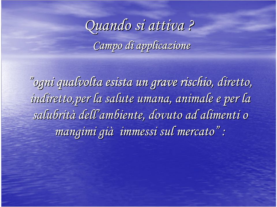 rischio,, diretto, indiretto,per la salute umana,