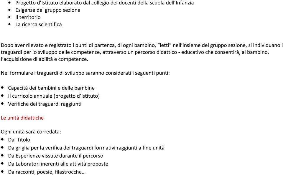 acquisizione di abilità e competenze.