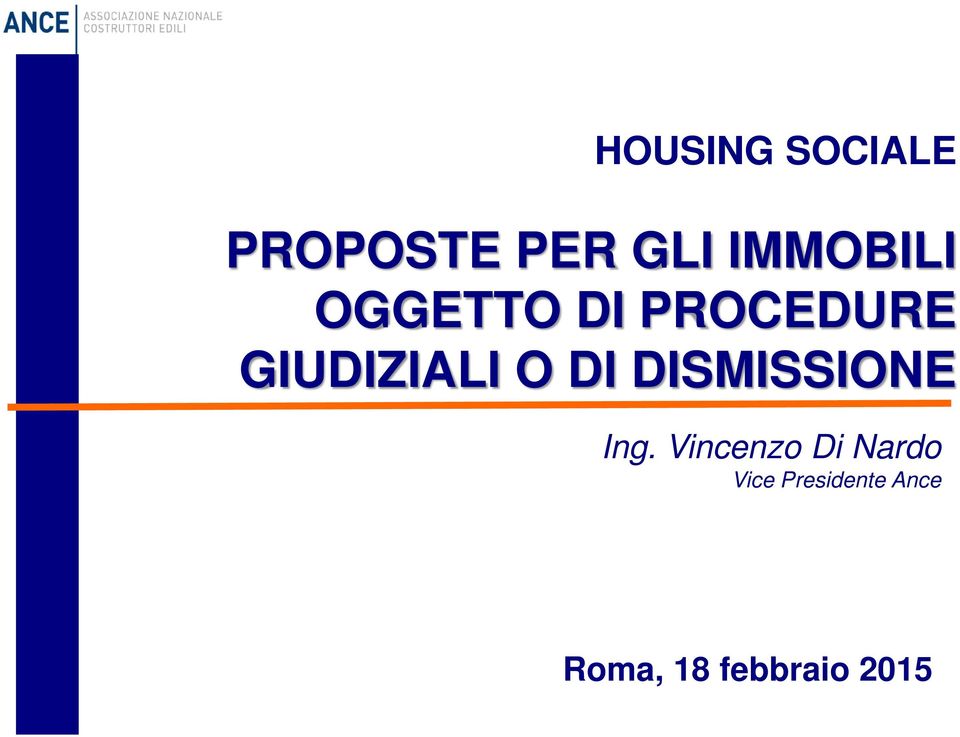 GIUDIZIALI O DI DISMISSIONE Ing.