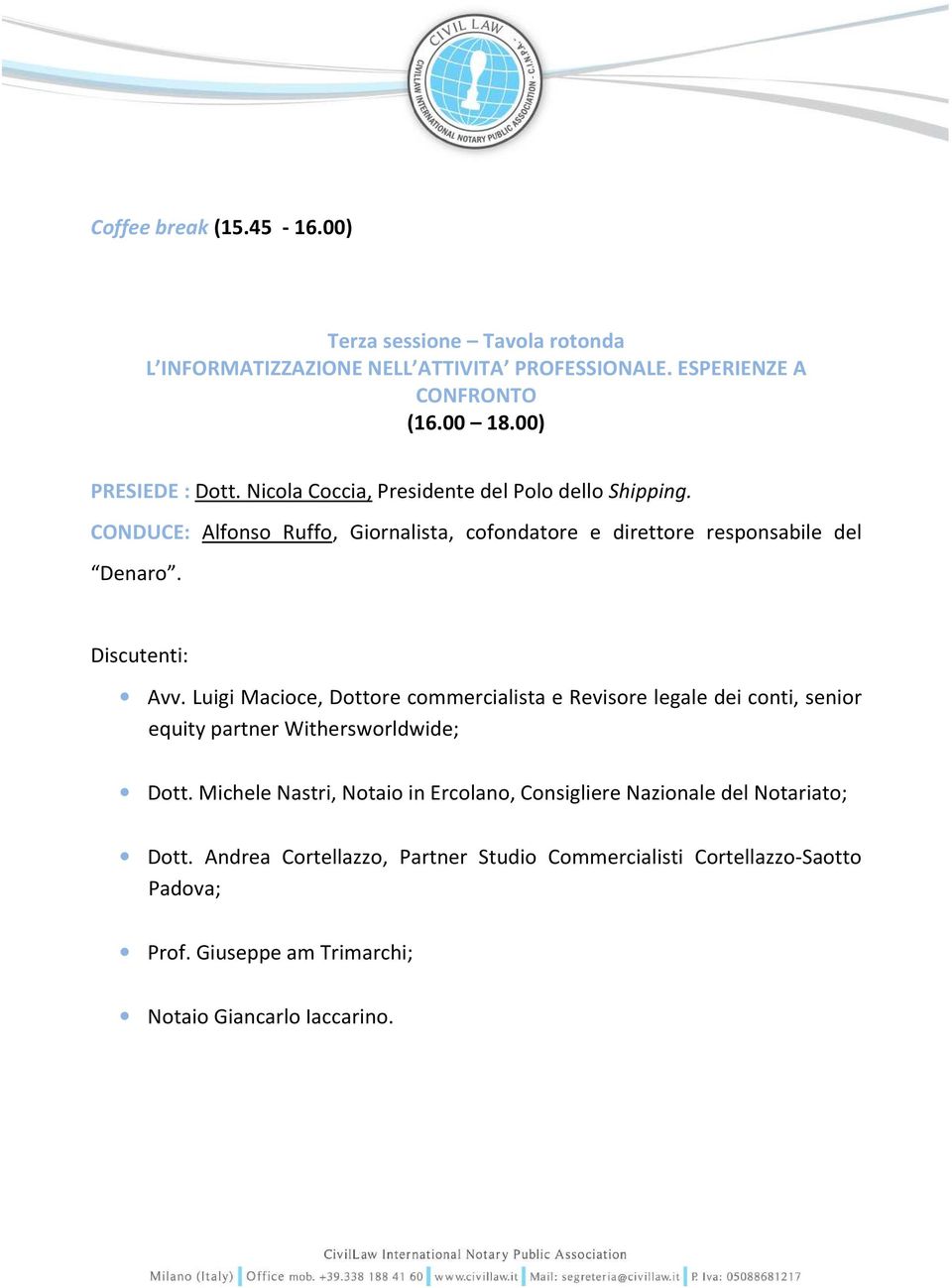 Luigi Macioce, Dottore commercialista e Revisore legale dei conti, senior equity partner Withersworldwide; Dott.