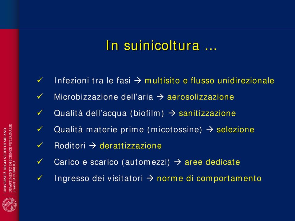 sanitizzazione Qualità materie prime (micotossine) selezione Roditori