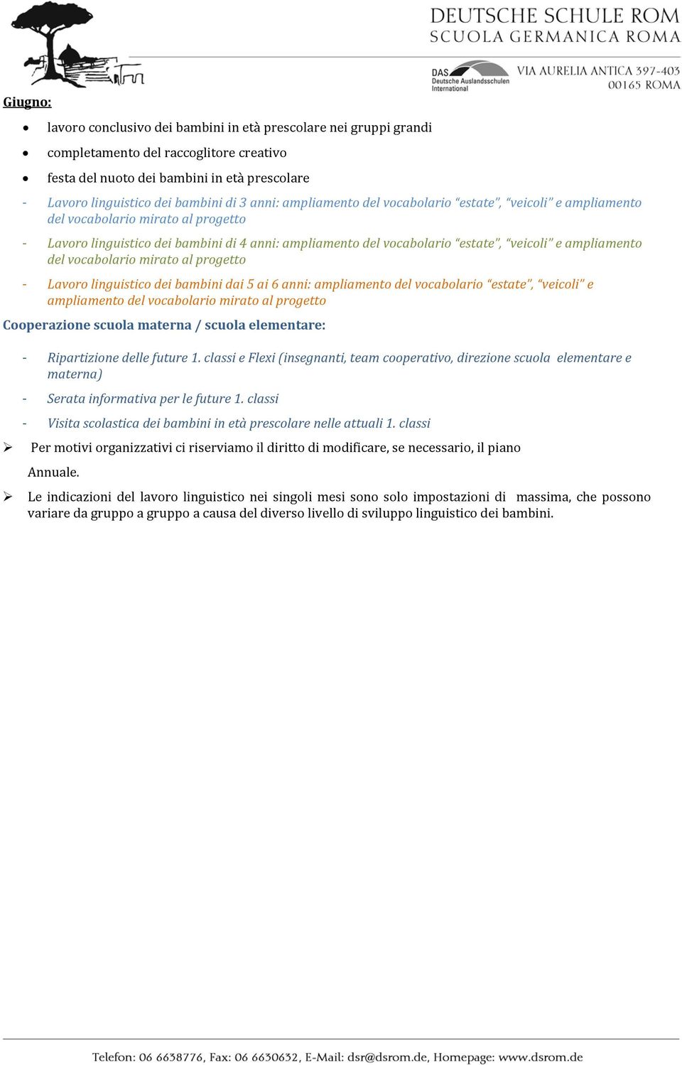 ampliamento del vocabolario mirato al progetto - Lavoro linguistico dei bambini dai 5 ai 6 anni: ampliamento del vocabolario estate, veicoli e ampliamento del vocabolario mirato al progetto -