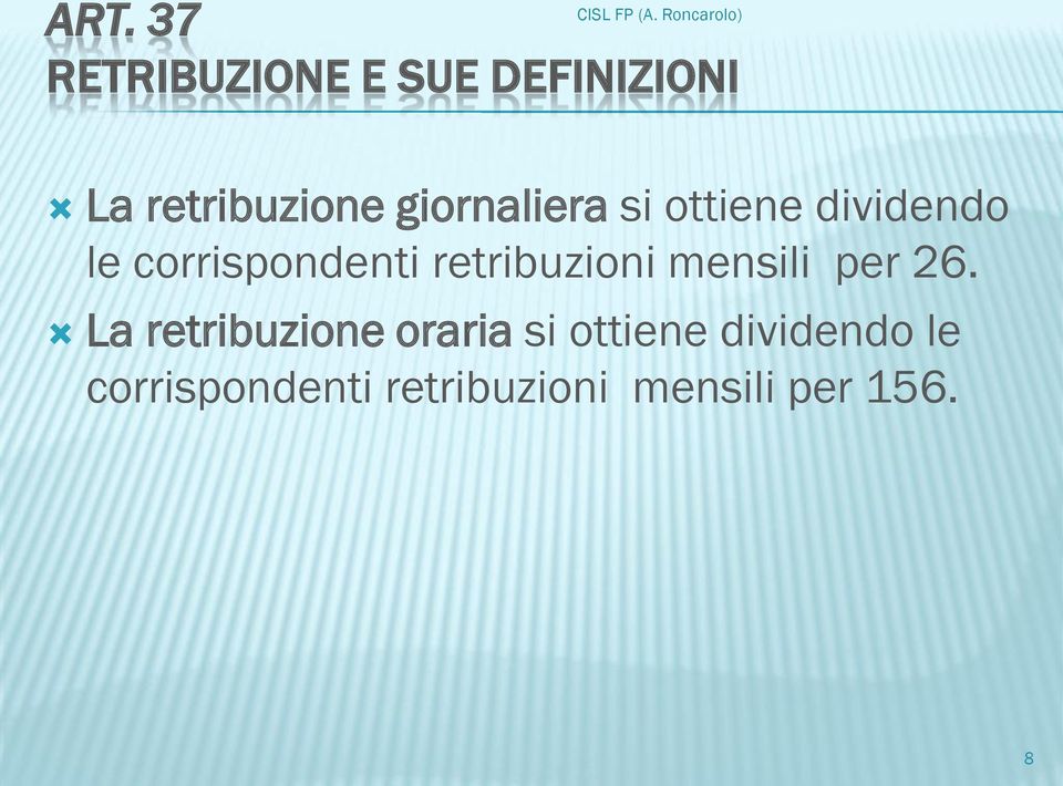 corrispondenti retribuzioni mensili per 26.