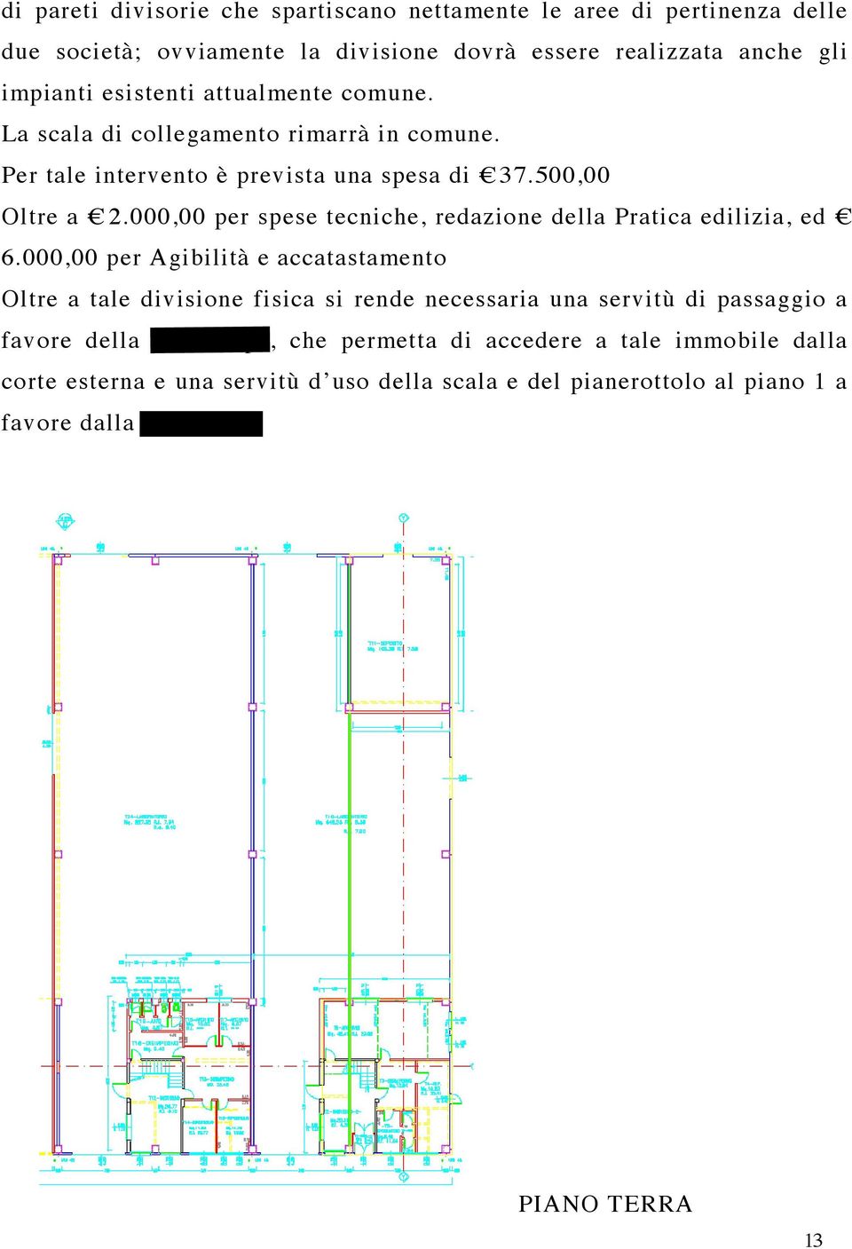 000,00 per spese tecniche, redazione della Pratica edilizia, ed 6.