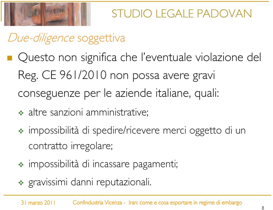 sanzioni amministrative; impossibilità di spedire/ricevere merci oggetto di un