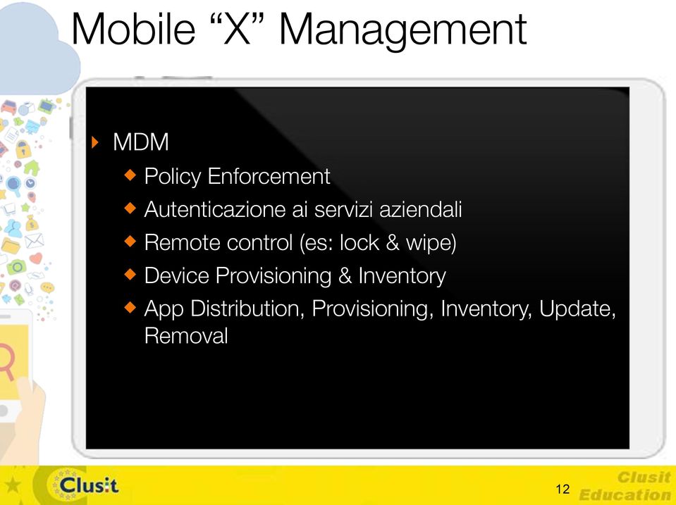 (es: lock & wipe) " Device Provisioning & Inventory "