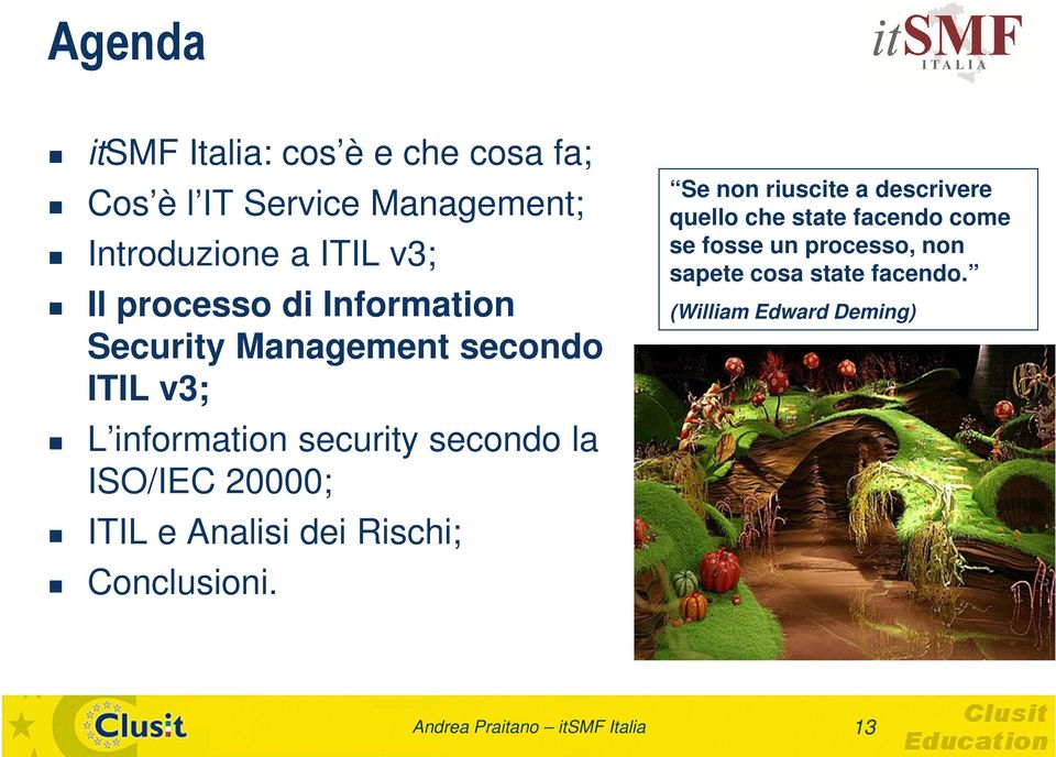 20000; ITIL e Analisi dei Rischi; Conclusioni.