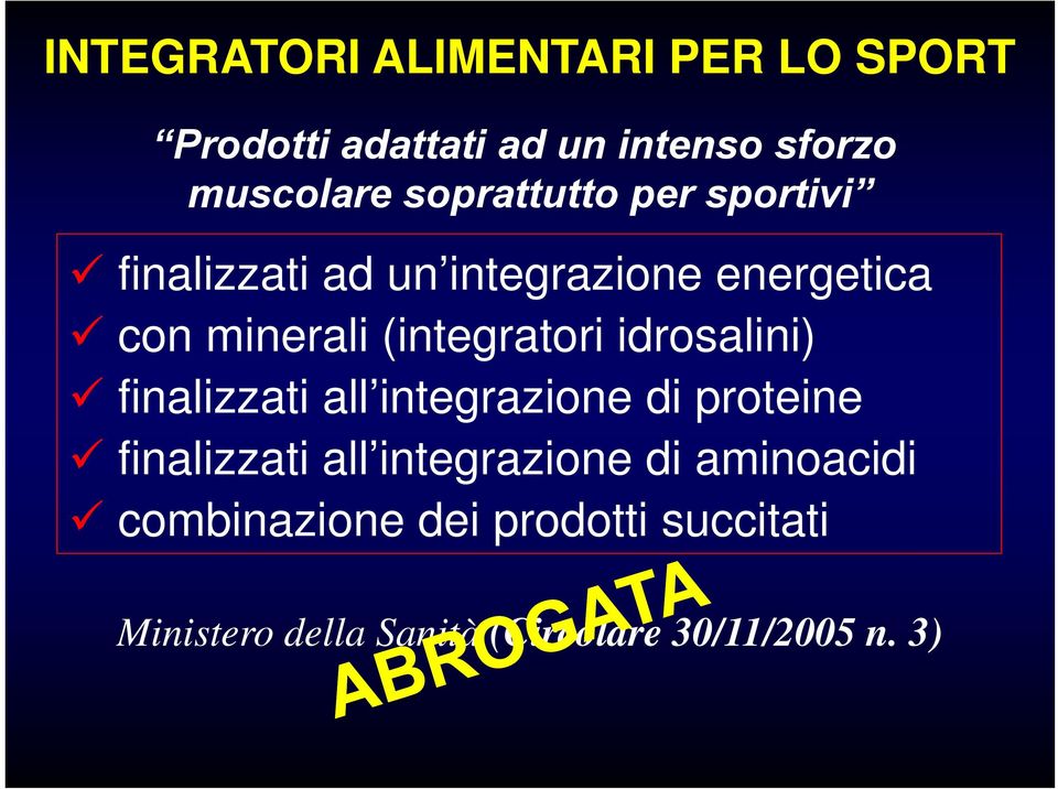 (integratori idrosalini) finalizzati all integrazione di proteine finalizzati all