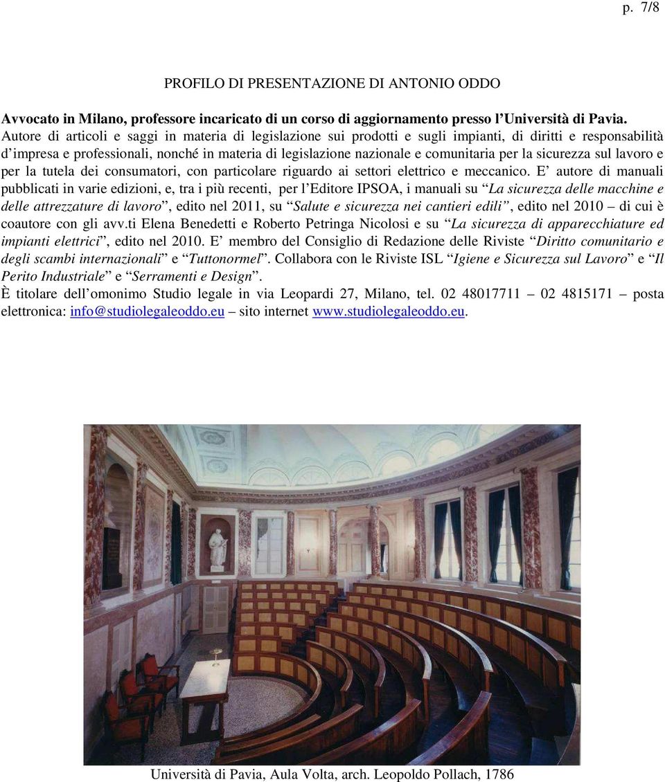 per la sicurezza sul lavoro e per la tutela dei consumatori, con particolare riguardo ai settori elettrico e meccanico.