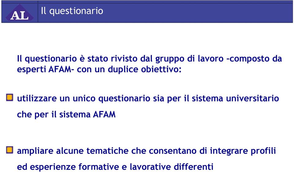 per il sistema universitario che per il sistema AFAM ampliare alcune tematiche