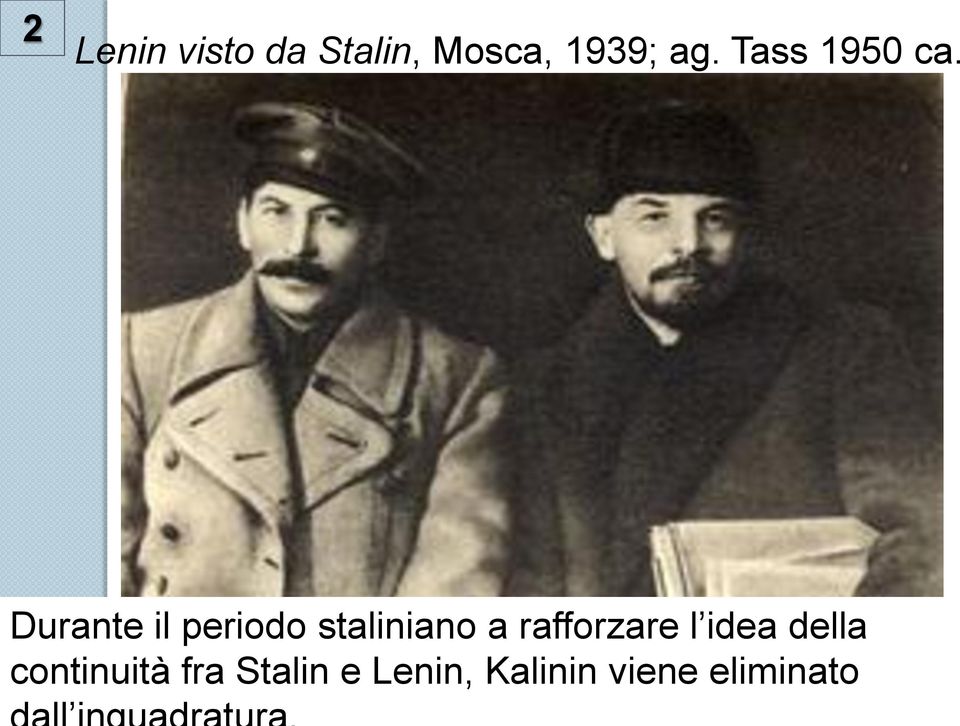 Durante il periodo staliniano a