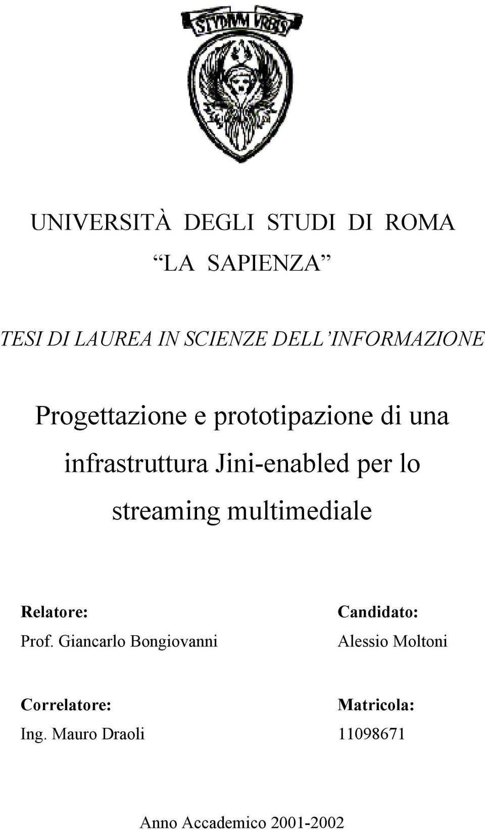 per lo streaming multimediale Relatore: Prof.