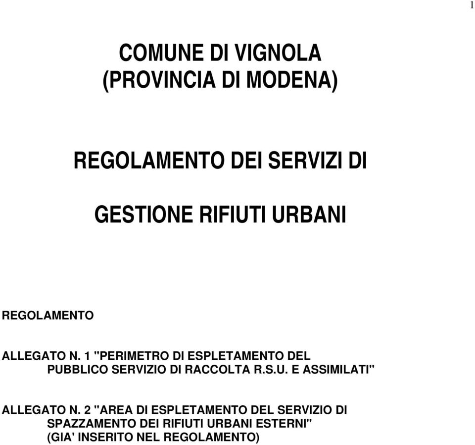 1 "PERIMETRO DI ESPLETAMENTO DEL PUBBLICO SERVIZIO DI RACCOLTA R.S.U. E ASSIMILATI" ALLEGATO N.