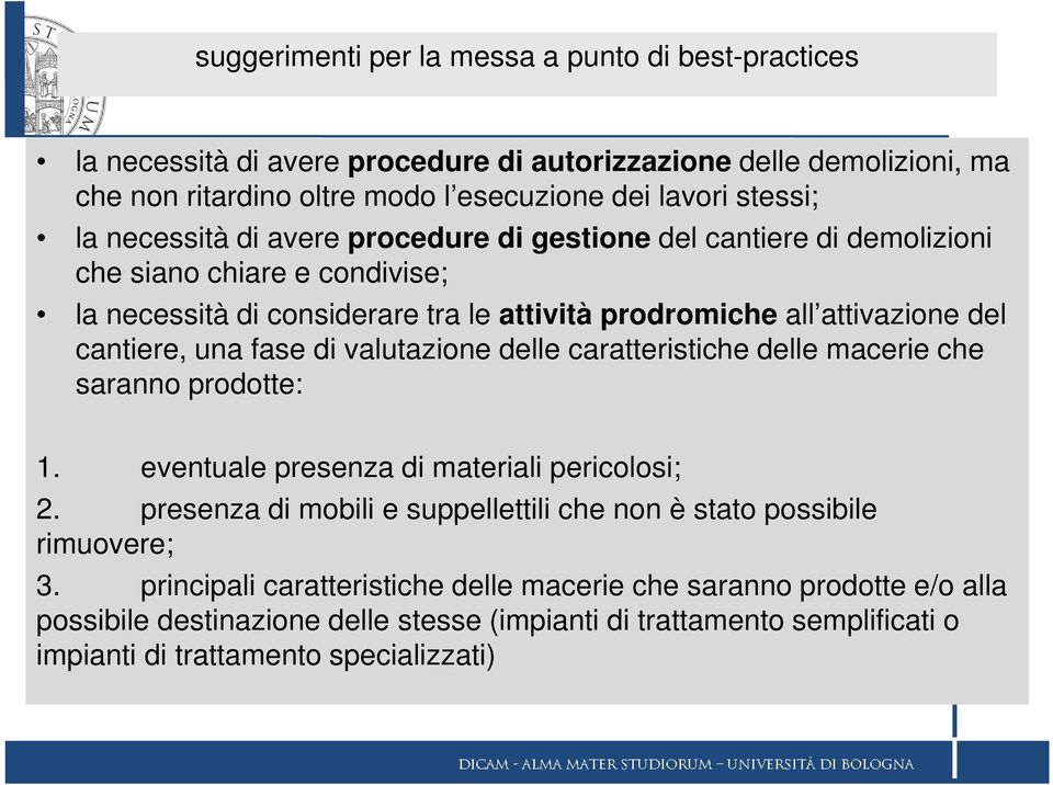 fase di valutazione delle caratteristiche delle macerie che saranno prodotte: 1. eventuale presenza di materiali pericolosi; 2.