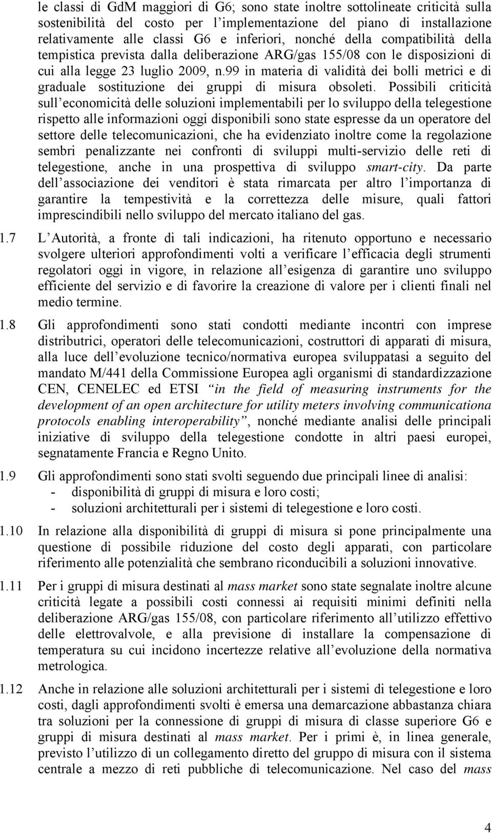 99 in materia di validità dei bolli metrici e di graduale sostituzione dei gruppi di misura obsoleti.