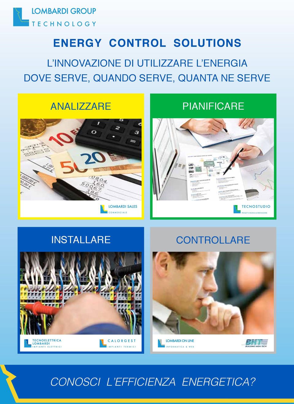 ANALIZZARE PIANIFICAre PROGETTI, RICERCA &