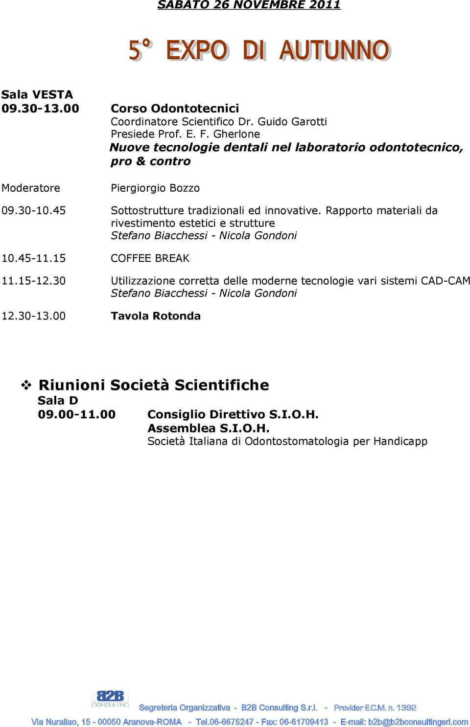 Rapporto materiali da rivestimento estetici e strutture Stefano Biacchessi - Nicola Gondoni 10.45-11.15 COFFEE BREAK 11.15-12.