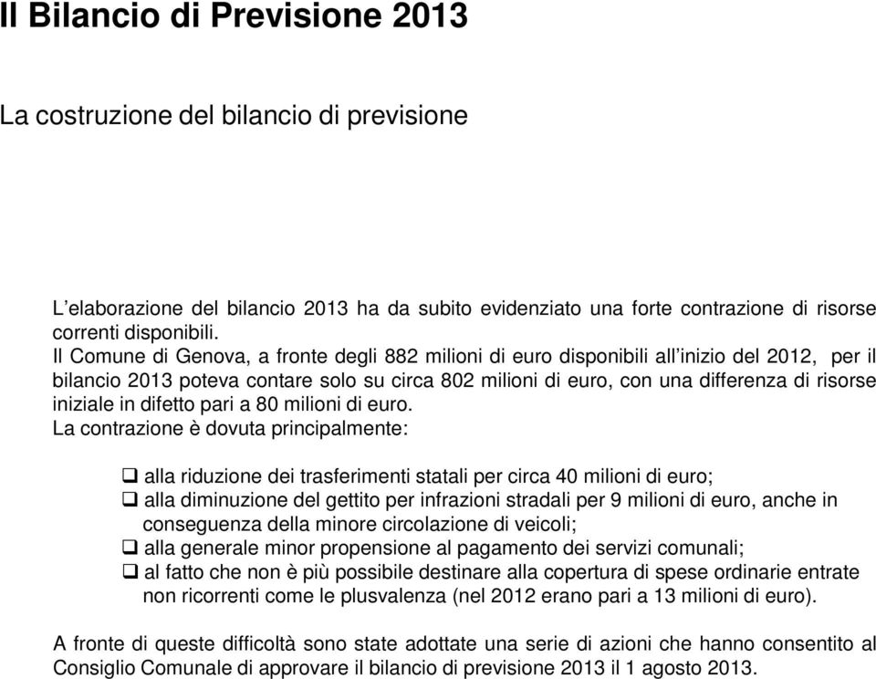 in difetto pari a 80 milioni di euro.