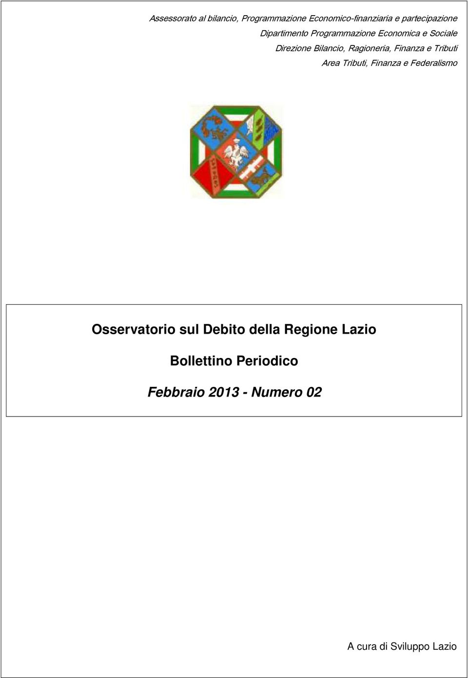 Finanza e Tributi Area Tributi, Finanza e Federalismo Osservatorio sul Debito