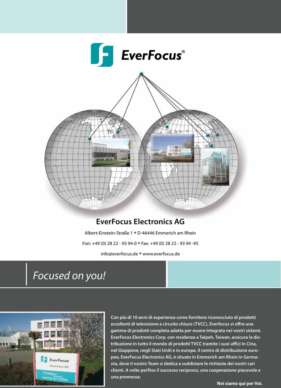 integrata nei vostri sistemi. EverFocus Electronics Corp.