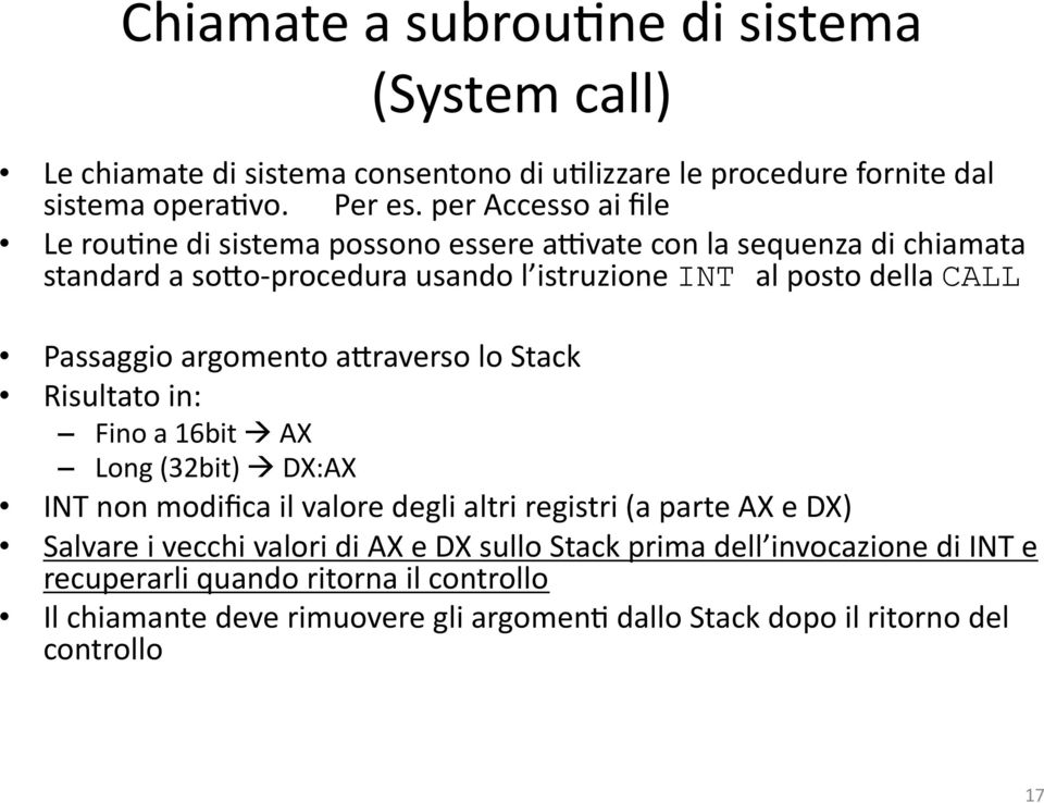 o- procedura usando l istruzione INT al posto della CALL Passaggio argomento a?