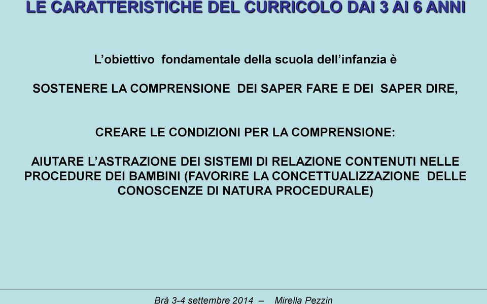 CONDIZIONI PER LA COMPRENSIONE: AIUTARE L ASTRAZIONE DEI SISTEMI DI RELAZIONE CONTENUTI