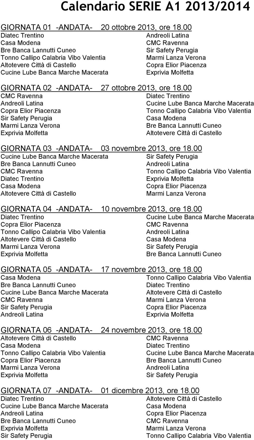 00 GIORNATA 03 -ANDATA- 03 novembre 2013, ore 18.