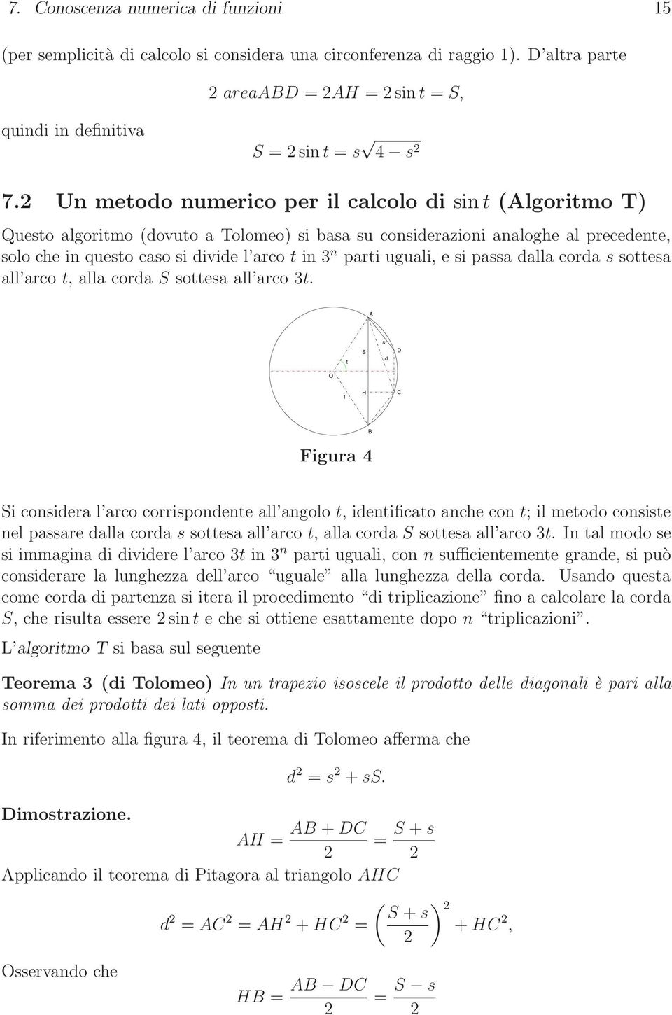 uguali, e si passa dalla corda s sottesa all arco t, alla corda S sottesa all arco 3t.