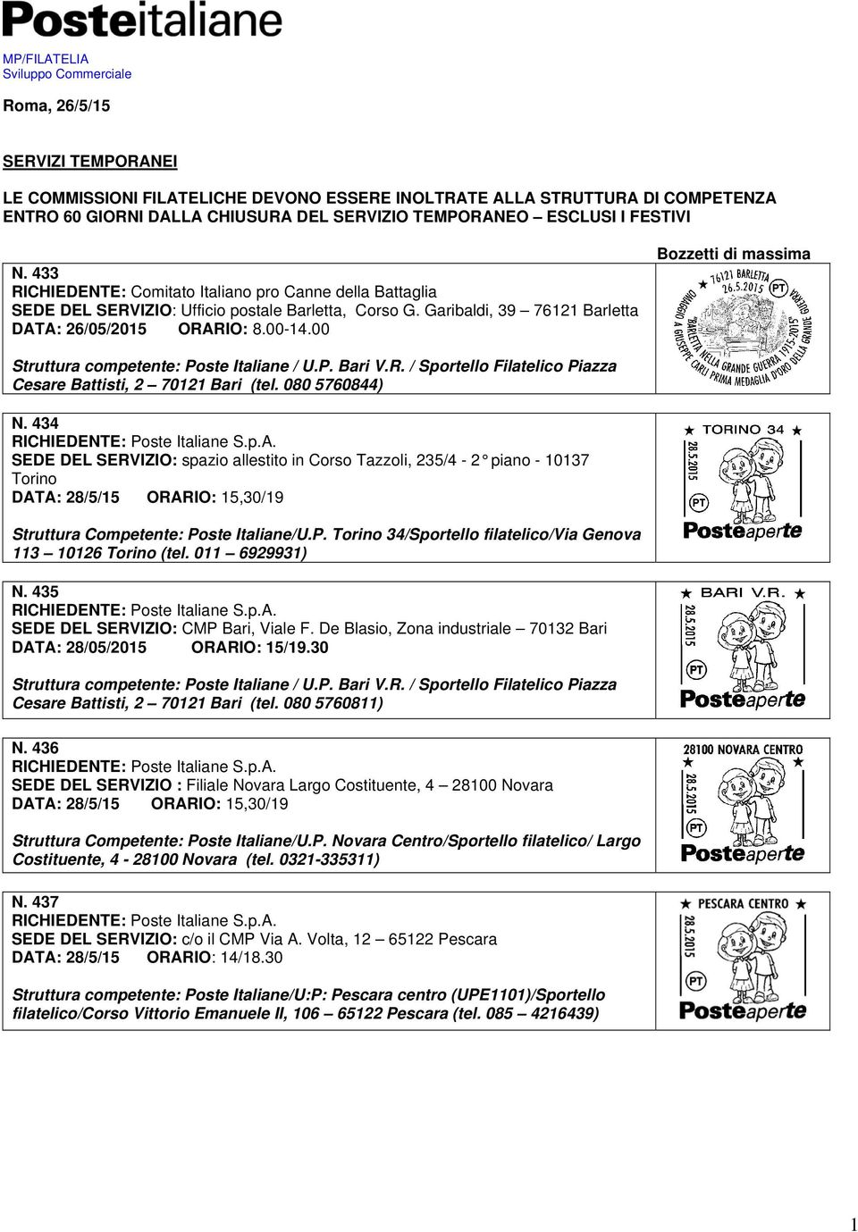 Garibaldi, 39 76121 Barletta DATA: 26/05/2015 ORARIO: 8.00-14.00 Bozzetti di massima Cesare Battisti, 2 70121 Bari (tel. 080 5760844) N.